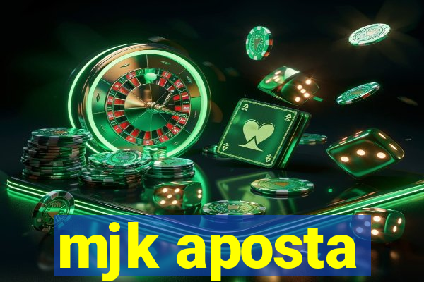 mjk aposta